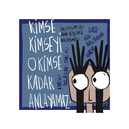 Kimse Kimseyi Anlamaz