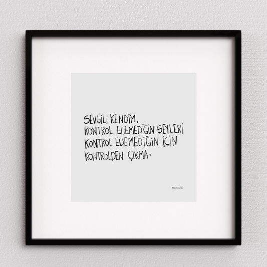 Sevgili Kendim Kontrolden Çıkma