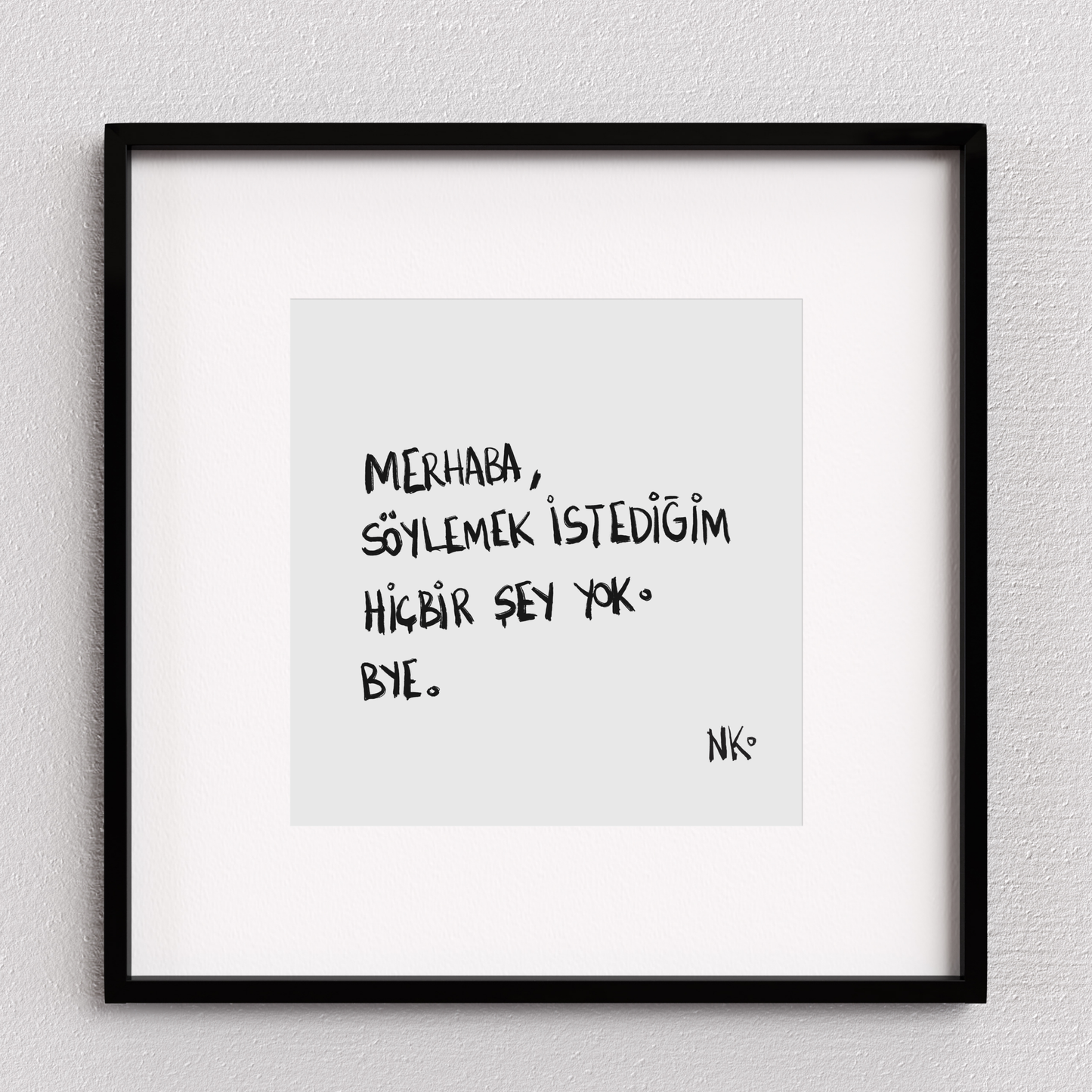 Merhaba, Söylemek İstediğim Bir Şey Yok