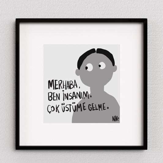 Merhaba, Ben İnsanım.