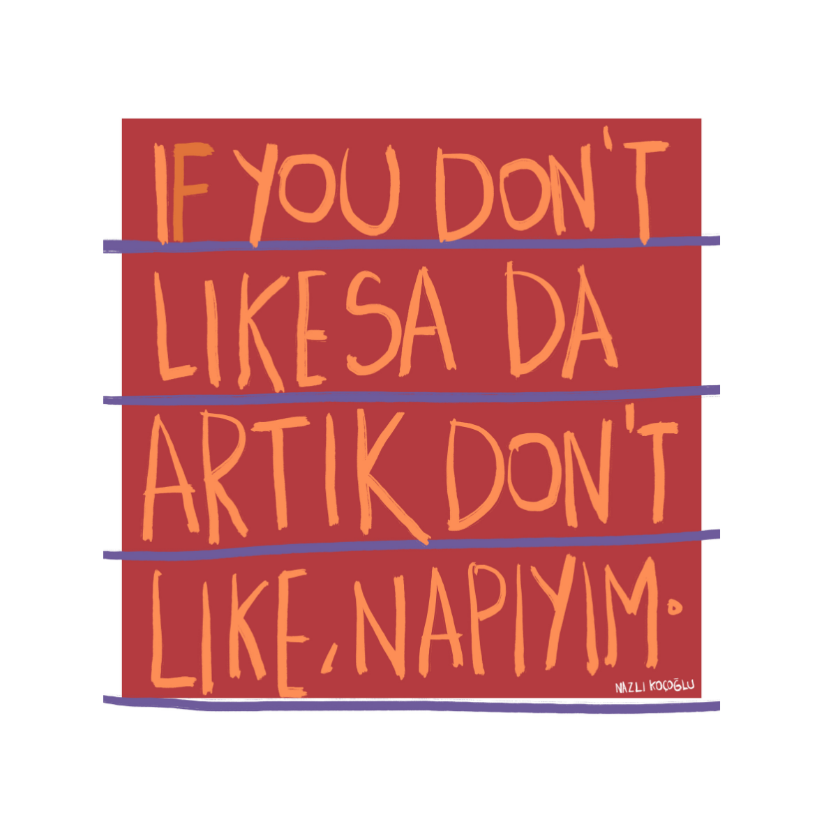 If You Don't Likesa Da Artık Don't Like