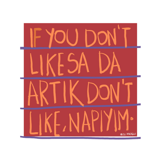 If You Don't Likesa Da Artık Don't Like