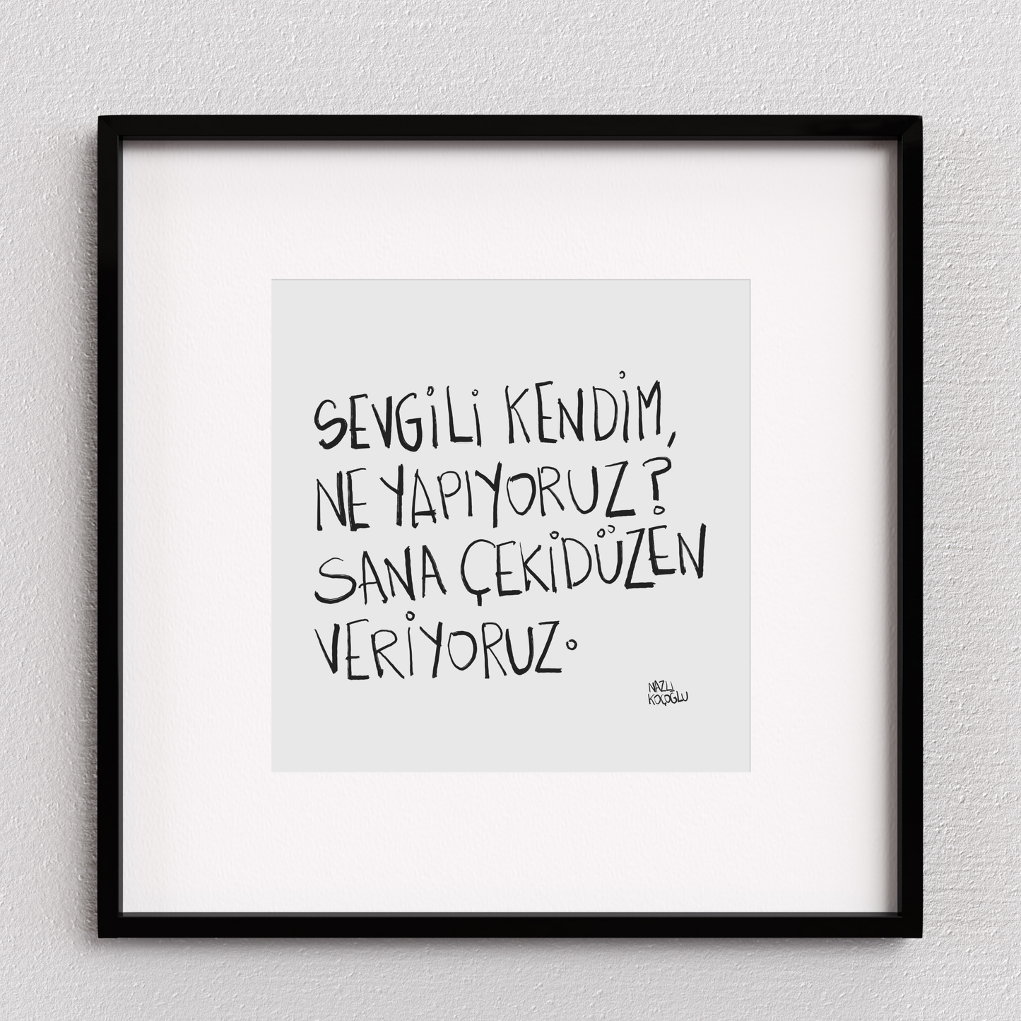 Sevgili Kendim Sana Çekidüzen Veriyoruz
