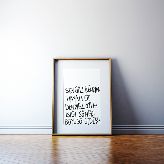 Sevgili Kendim Hayata Üf Denmez