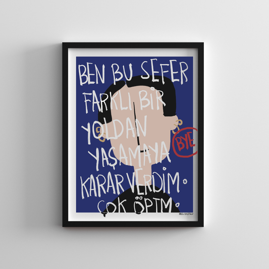 Ben Bu Sefer Farklı Yoldan Yaşamaya Karar Verdim 21x30
