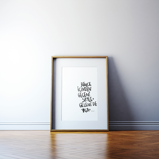 Bence İçinden Geçeni Söyle Geleni De Yaşa