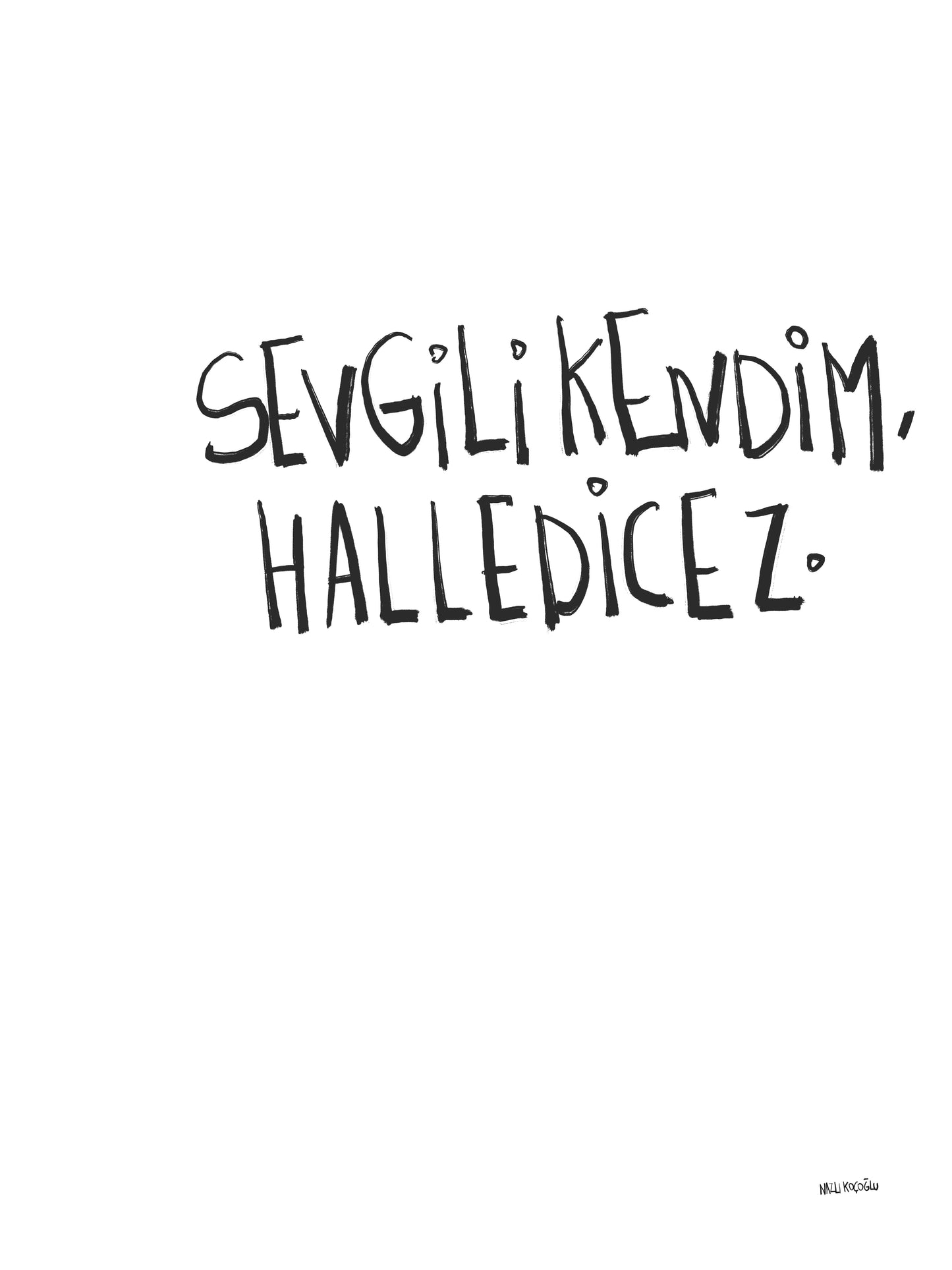Sevgili kendin halledicez