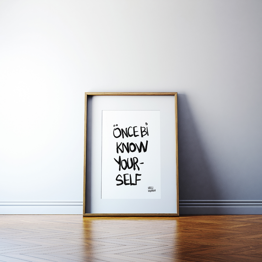 Önce Bi Know Yourself