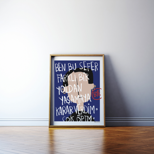 Ben Bu Sefer Farklı Bir Yoldan Yaşamaya Karar Verdim.
