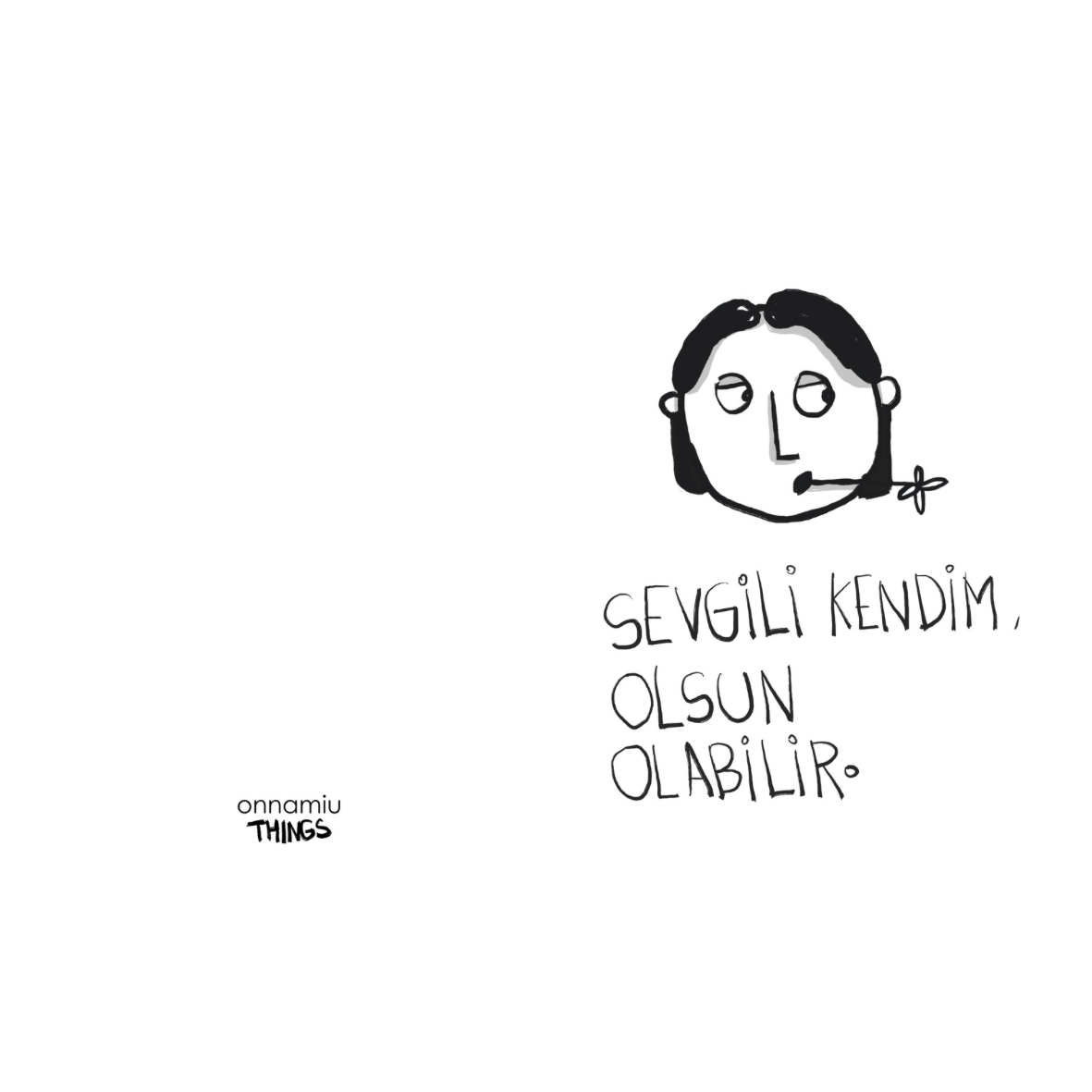 Sevgili Kendim, Olsun Olabilir. Defter