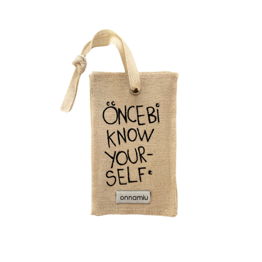 Önce Bi Know Yourself. Sonra Bi Love Yourself.