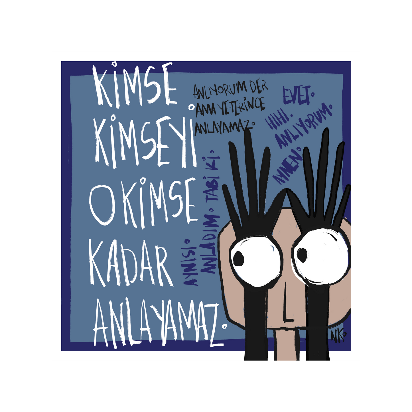 Kimse Kimseyi Anlamaz