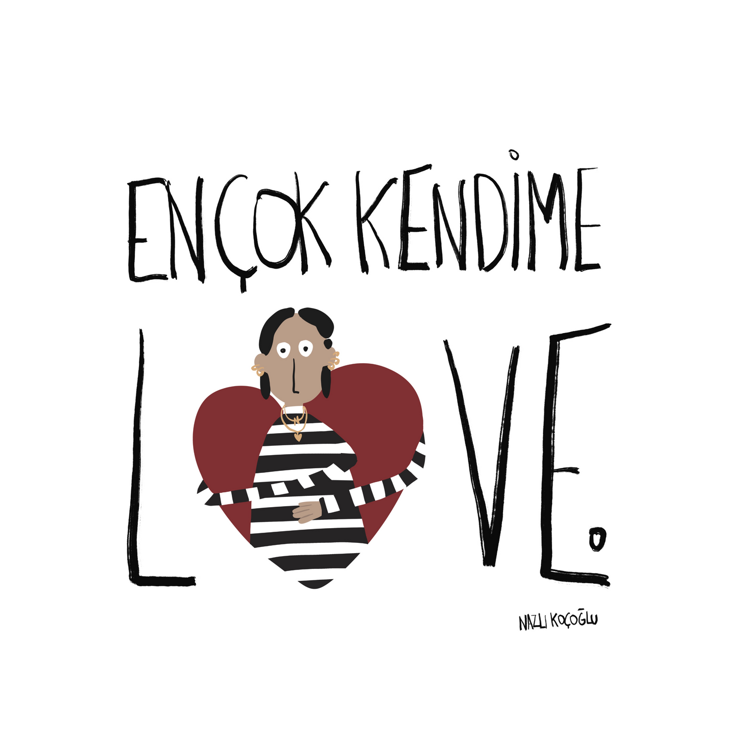 En Çok Kendime Love