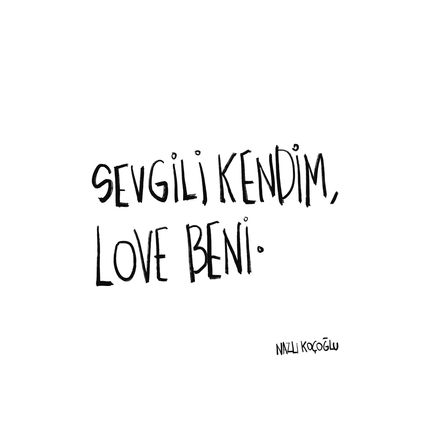 Sevgili Kendim Love Beni