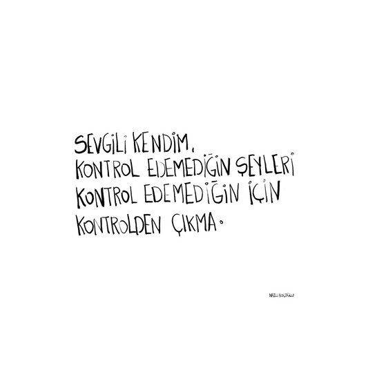 Sevgili Kendim Kontrolden Çıkma