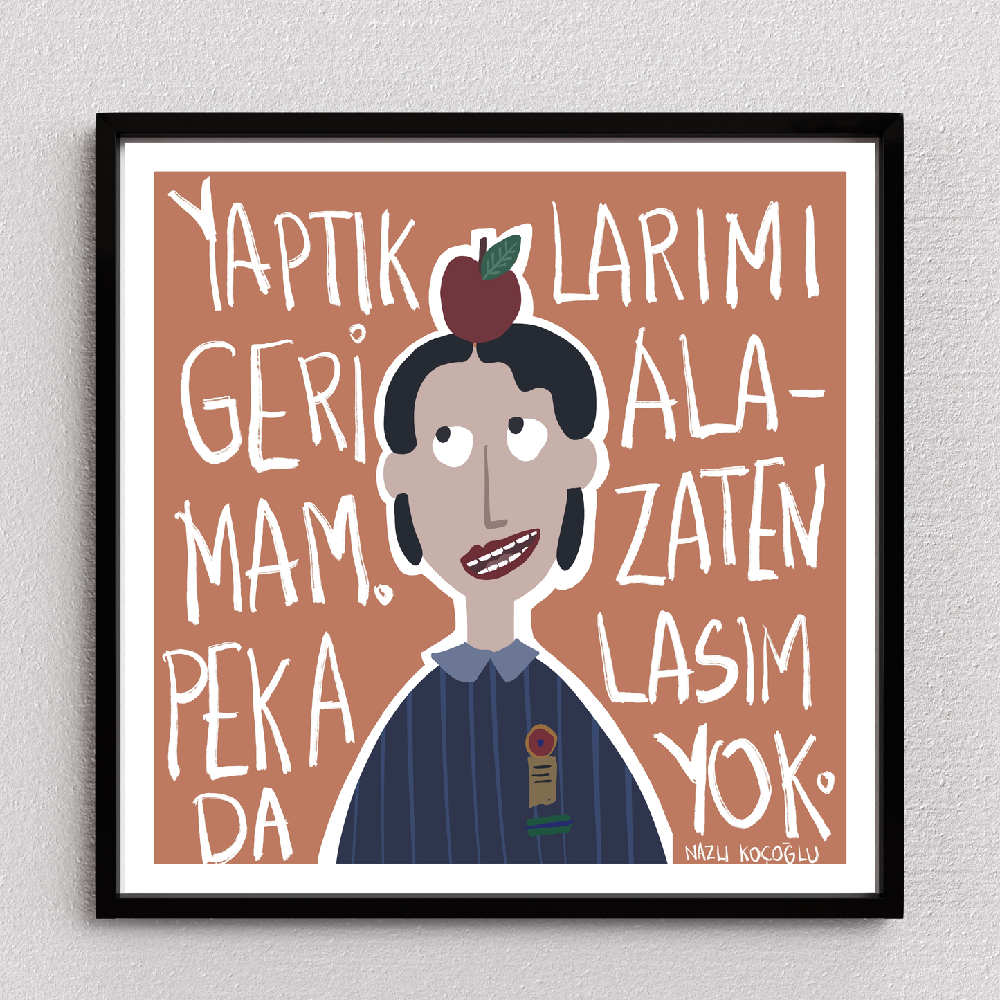 Yaptıklarımı Geri Alamam