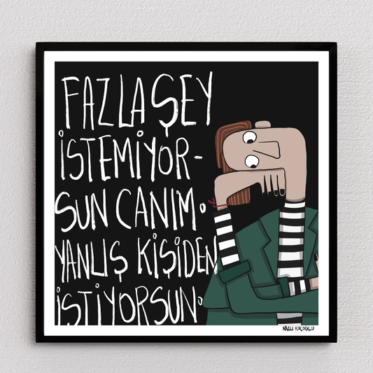 Fazla Bir Şey İstemiyorsun