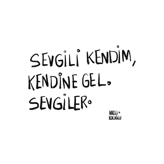 Sevgili Kendim Kendine Gel