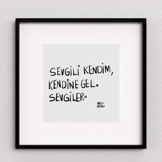 Sevgili Kendim Kendine Gel