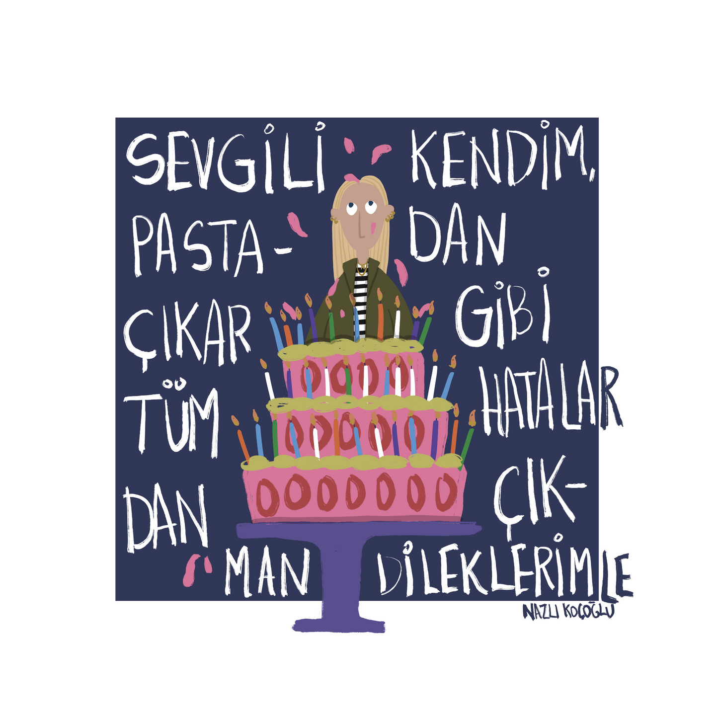 Sevgili Kendim Pastadan Çıkar Gibi