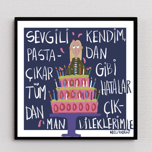 Sevgili Kendim Pastadan Çıkar Gibi