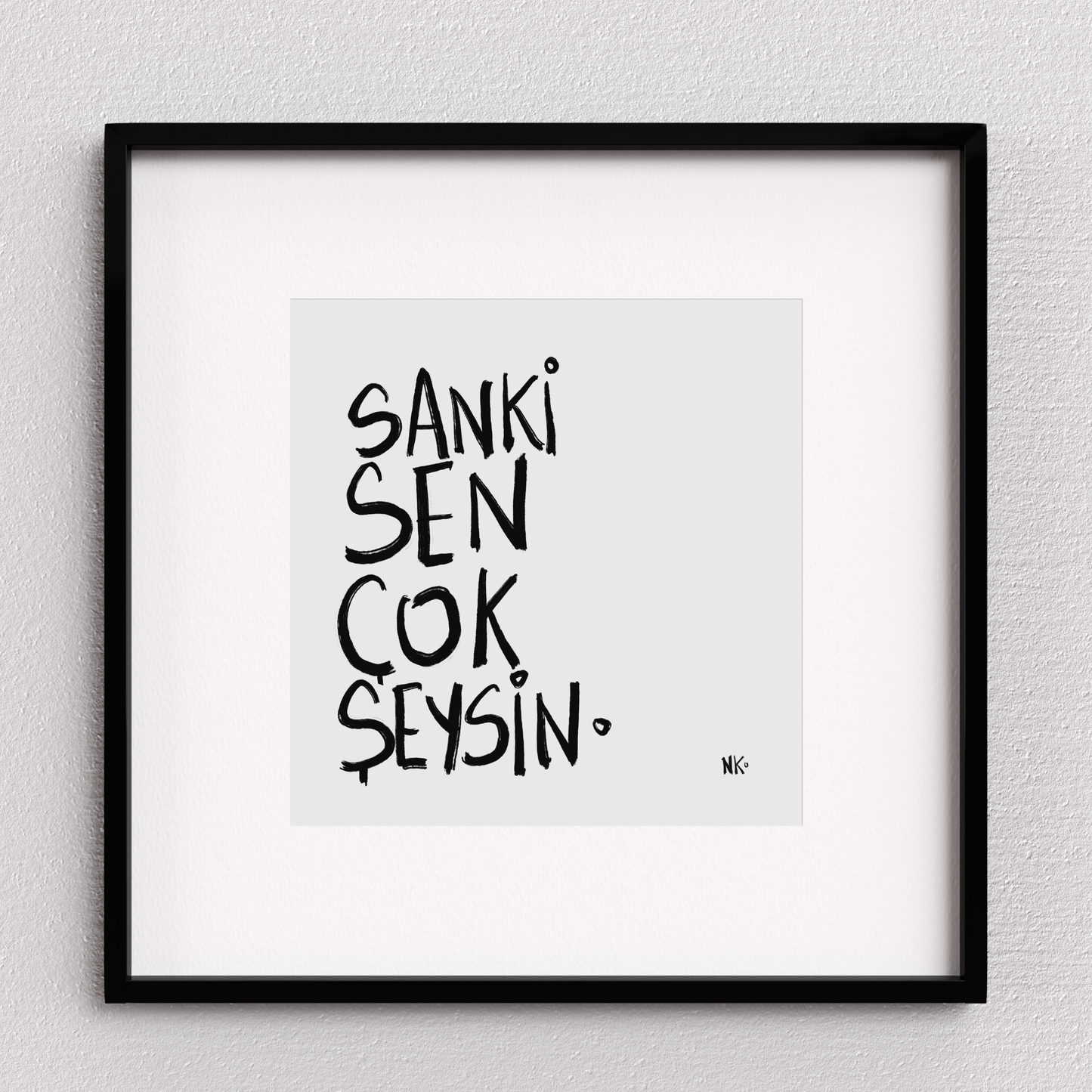 Sanki Sen Çok Şeysin