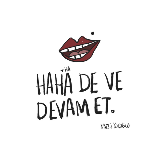 Haha De ve Devam Et