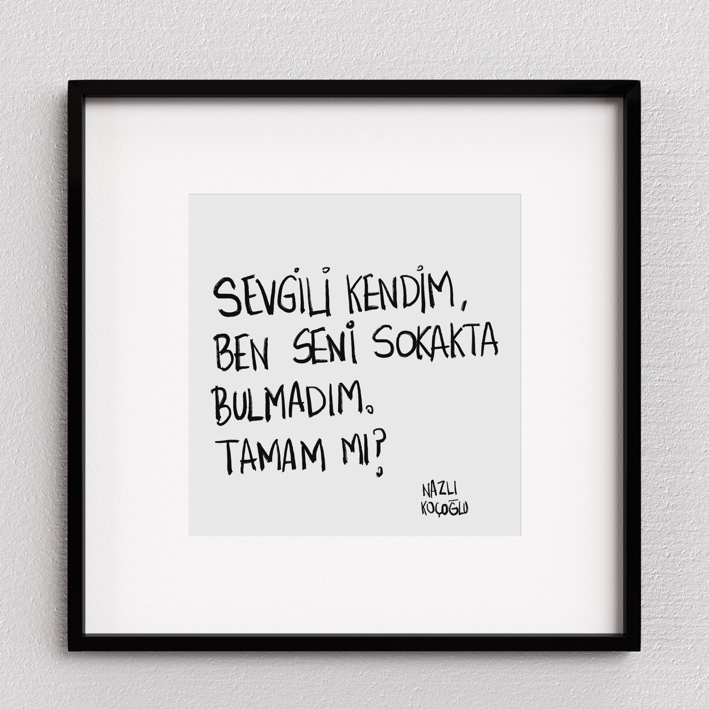 Sevgili Kendim Ben Seni Sokakta Bulmadım