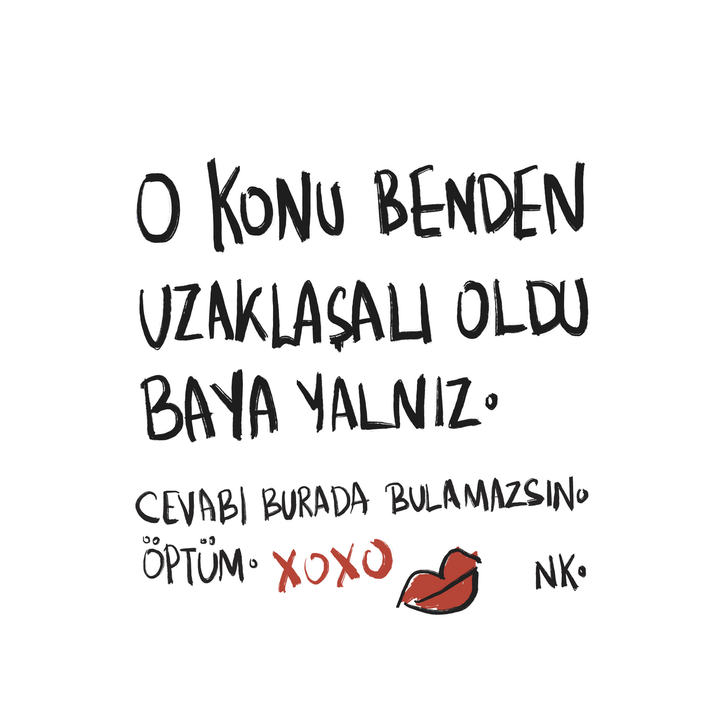 O Konu Benden Uzaklaşalı Baya Oldu