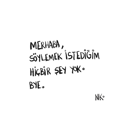 Merhaba, Söylemek İstediğim Bir Şey Yok