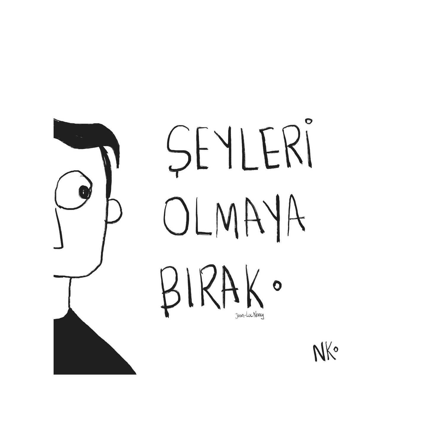 Şeyleri Olmaya Bırak