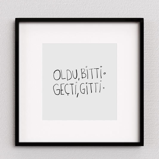 Oldu Bitti Geçti Gitti