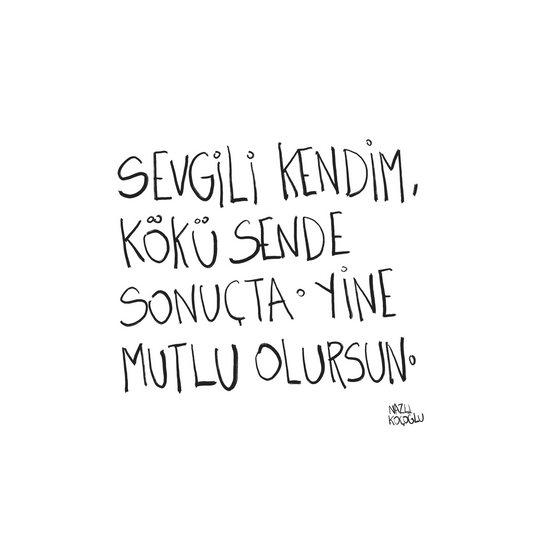 Sevgili Kendim Kökü Sende