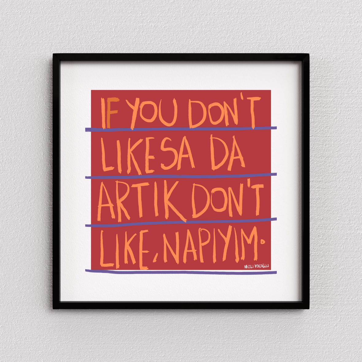 If You Don't Likesa Da Artık Don't Like