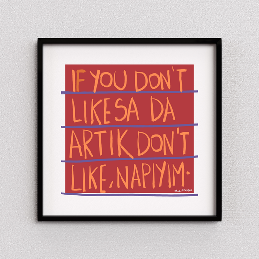 If You Don't Likesa Da Artık Don't Like