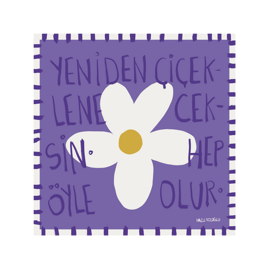 Yeniden Çiçekleneceksin