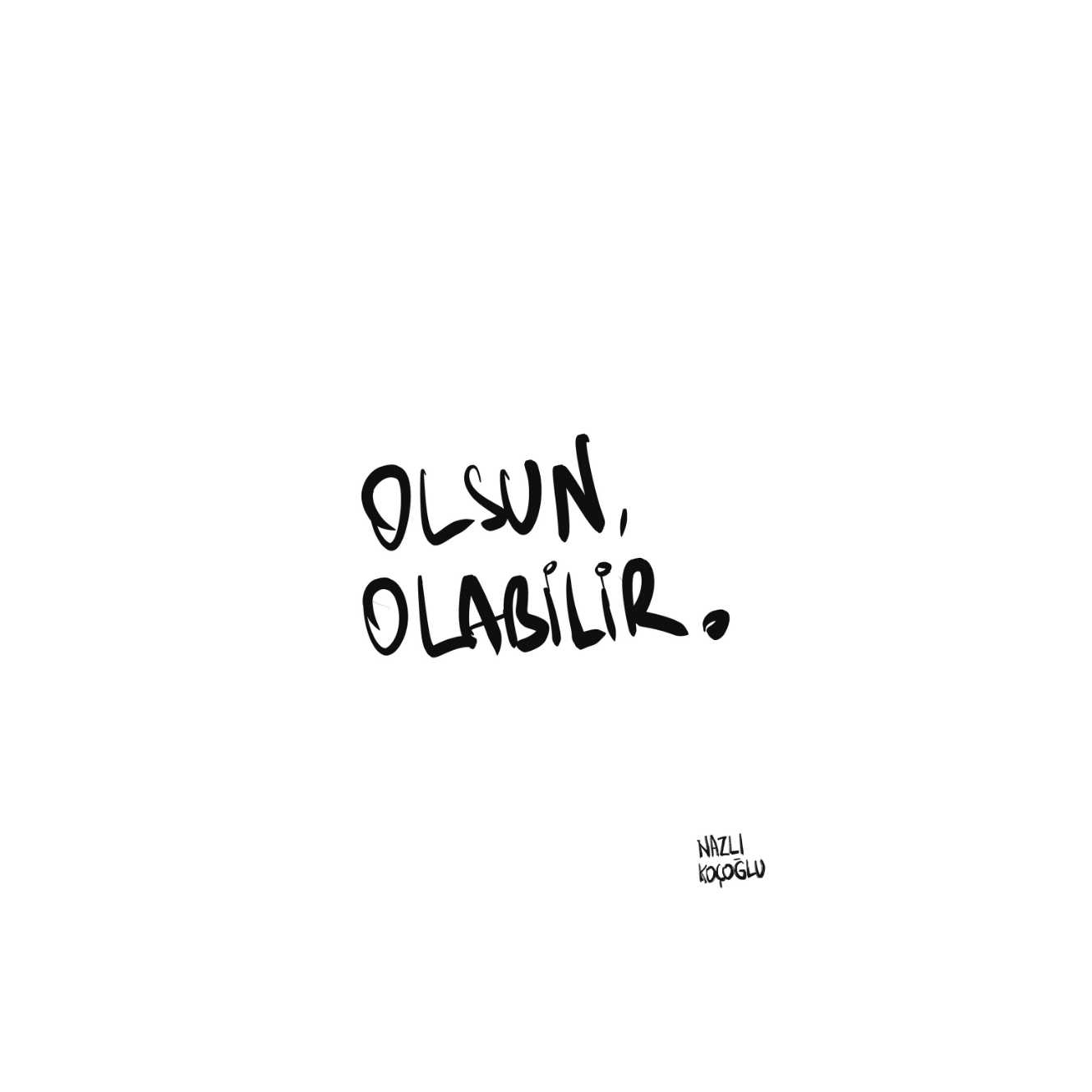 Olsun, Olabilir.