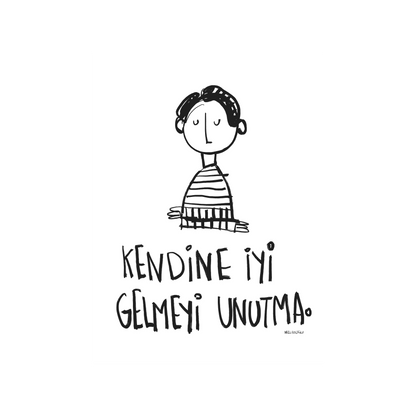 Kendine İyi Gelmeyi Unutma