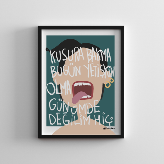 Kusura Bakma Yetişkin Olma Günümde Değilim 21x30
