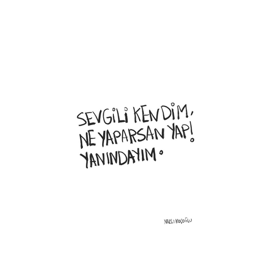 Sevgili Kendim Ne Yaparsan Yap 21x30