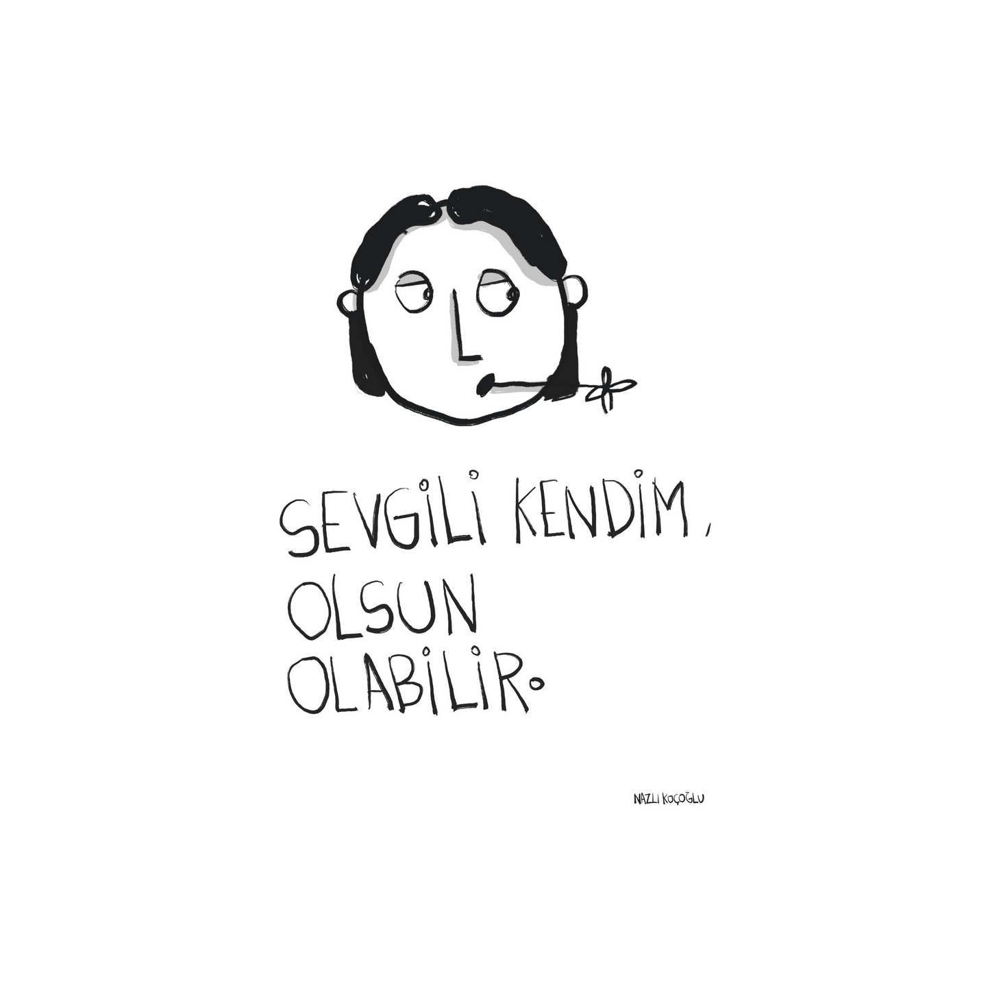 Sevgili Kendim Olsun Olabilir 21x30