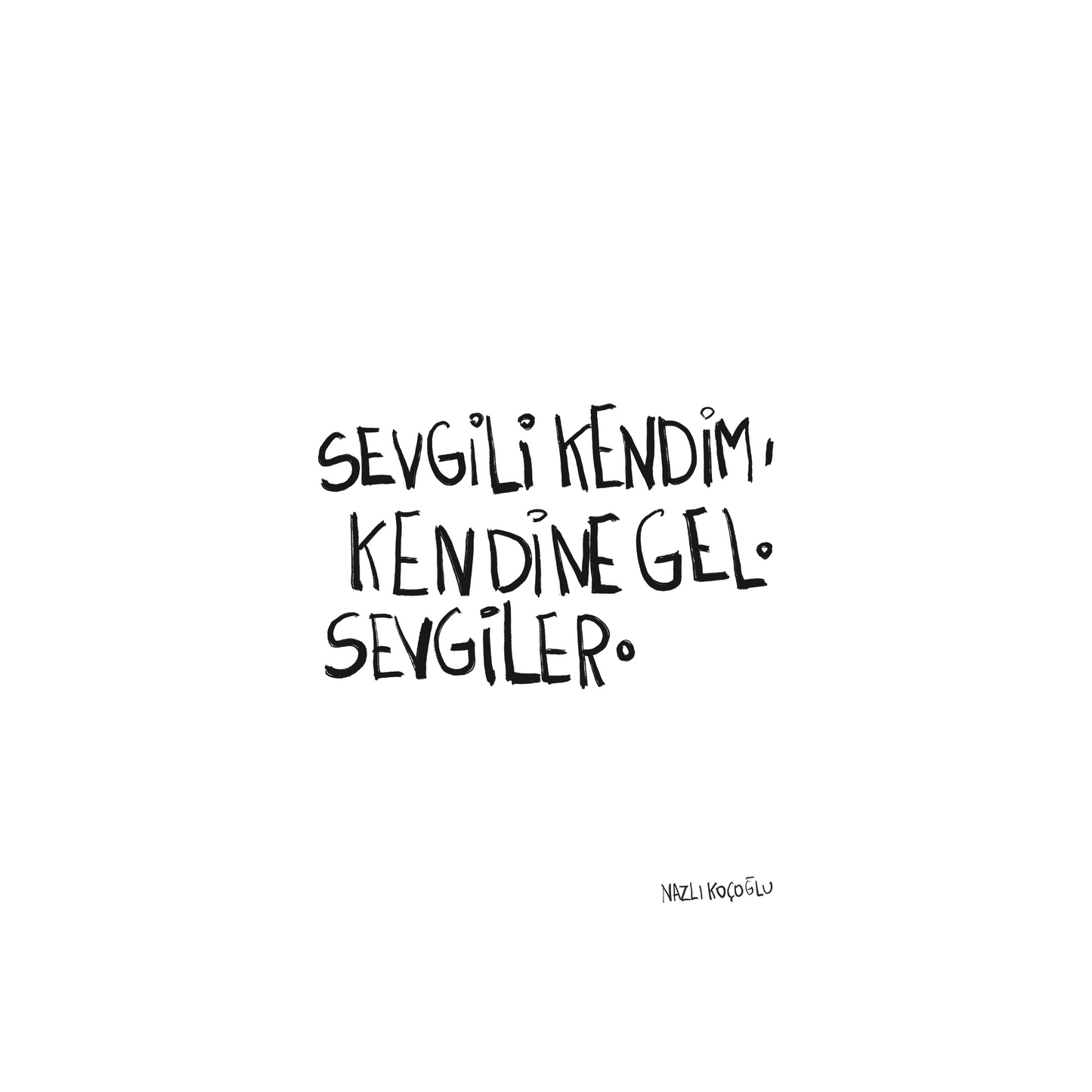 Sevgili Kendim Kendine Gel 21x30