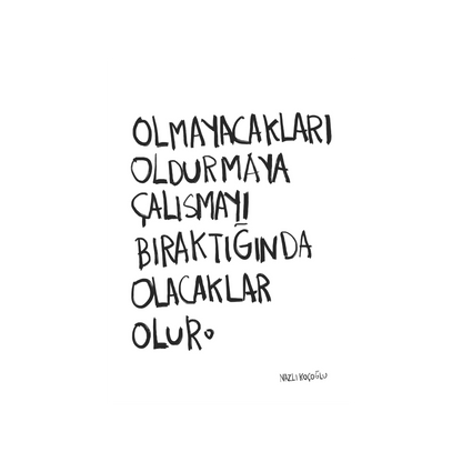 Olmayacakları oldurmaya çalışma 21x30