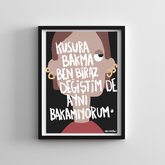 Kusura Bakma Ben Biraz Değiştim De 21x30