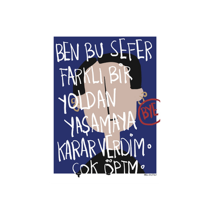 Ben Bu Sefer Farklı Yoldan Yaşamaya Karar Verdim 21x30