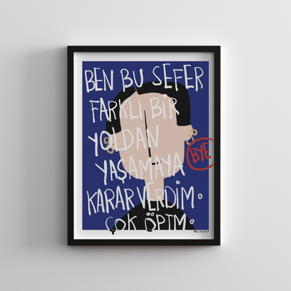 Ben Bu Sefer Farklı Yoldan Yaşamaya Karar Verdim 21x30