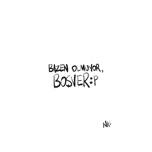 Bazen Olmuyor, Boşver :P