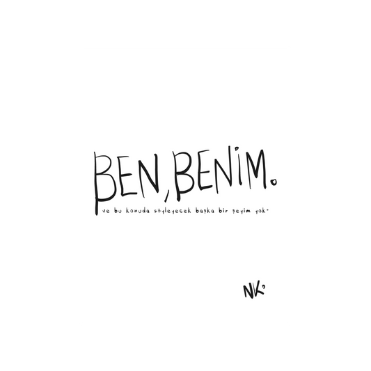 Ben, Benim.