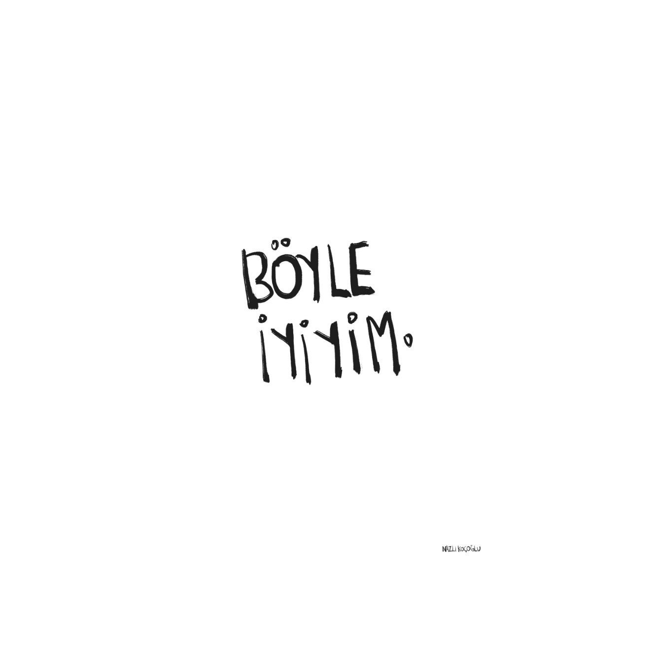 Böyle İyiyim
