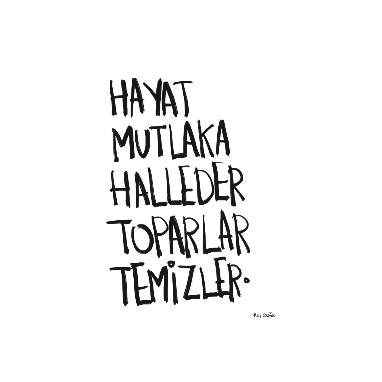Hayat Mutlaka Halleder